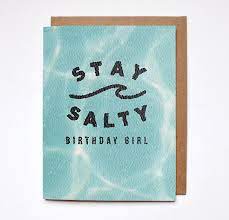 Stay Salty Birthday Girl Card